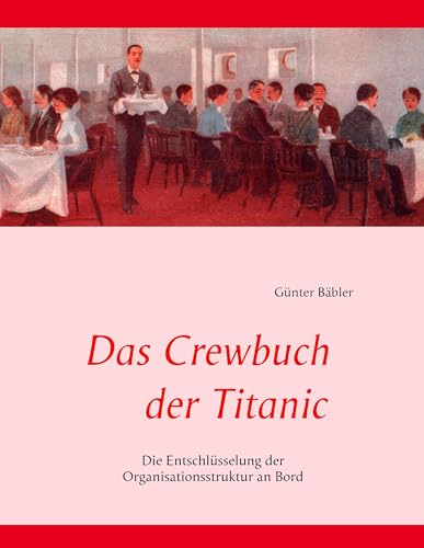 Das Crewbuch der Titanic: Die Entschlüsselung der Organisationsstruktur an Bord