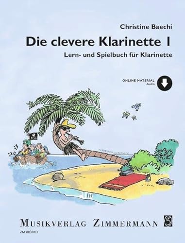 Die clevere Klarinette: Lern- und Spielbuch für Klarinette. Band 1. Klarinette. (Umrüster-Konsolidierung)