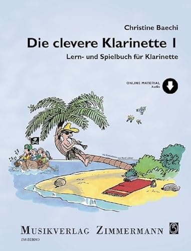 Die clevere Klarinette: Lern- und Spielbuch für Klarinette. Band 1. Klarinette. (Umrüster-Konsolidierung)
