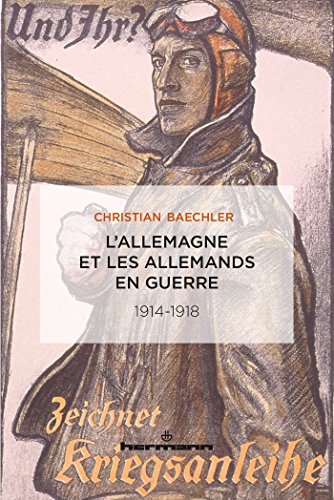 L'Allemagne et les Allemands en guerre: 1914-1918 von HERMANN