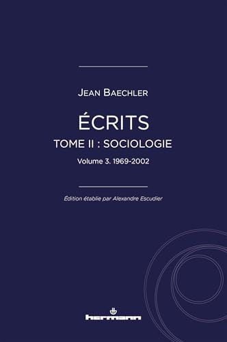Écrits (1967-2022), tome II : "Sociologie", vol. 3: 1969-2002 von HERMANN