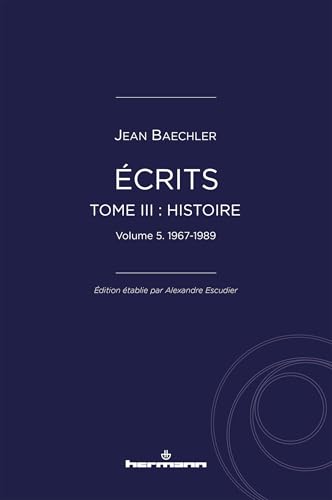 Écrits (1967-2022), tome III : "Histoire", vol. 5: 1967-1989 von HERMANN