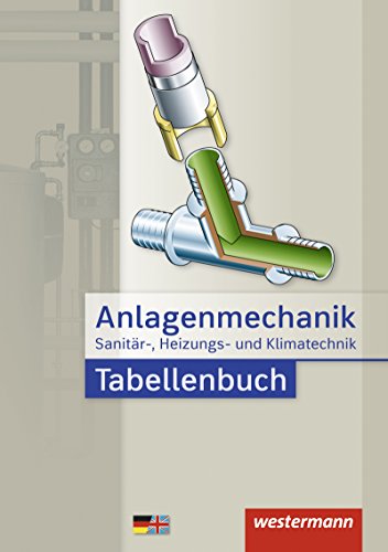 Anlagenmechanik / Anlagenmechanik für Sanitär-, Heizungs- und Klimatechnik: Tabellenbuch