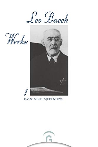 Leo Baeck Werke, 6 Bde., Bd.1, Das Wesen des Judentums von Gütersloher Verlagshaus