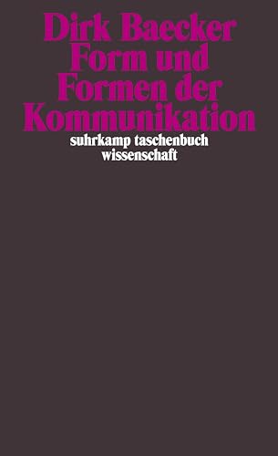Form und Formen der Kommunikation (suhrkamp taschenbuch wissenschaft)