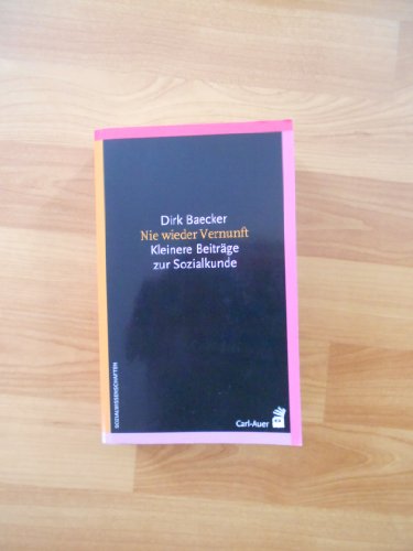 Nie wieder Vernunft. Kleinere Beiträge zur Sozialkunde von Carl-Auer Verlag GmbH