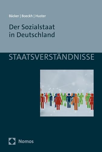 Der Sozialstaat in Deutschland (Staatsverständnisse) von Nomos