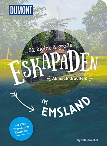 52 kleine & große Eskapaden im Emsland: Ab nach draußen! (DUMONT Eskapaden)
