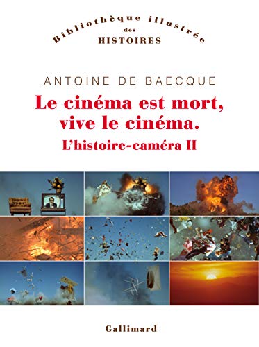 Le cinéma est mort, vive le cinéma !: L'HISTOIRE-CAMERA II von GALLIMARD