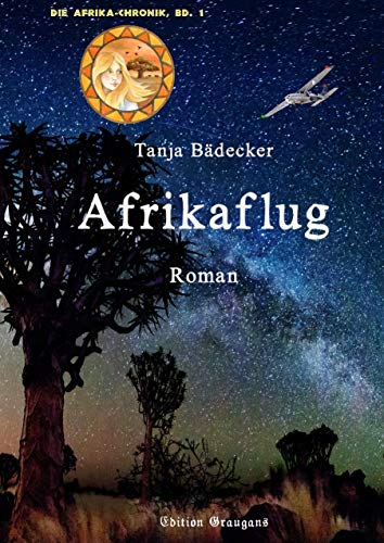 Afrikaflug: Roman (Die Afrika-Chronik)