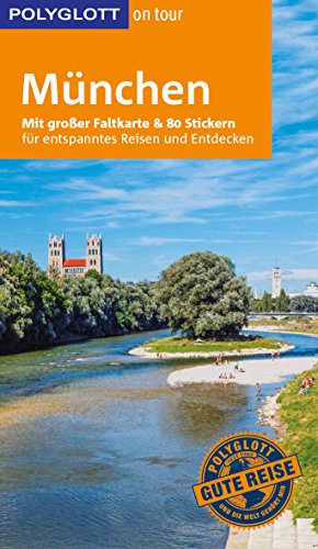 POLYGLOTT on tour Reiseführer München: Mit großer Faltkarte und 80 Stickern