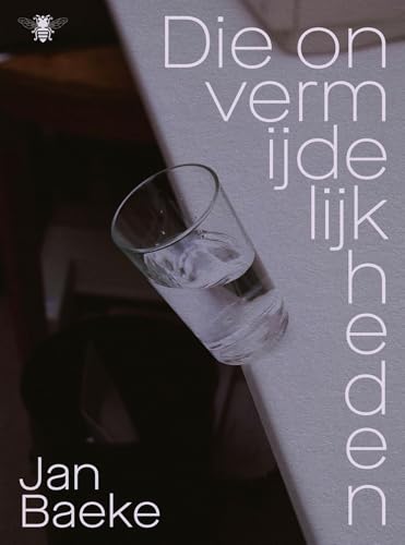 Die onvermijdelijkheden von De Bezige Bij