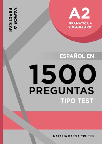 Vamos a practicar: Gramática + Vocabulario A2: Español en 1500 preguntas tipo test von Independently published