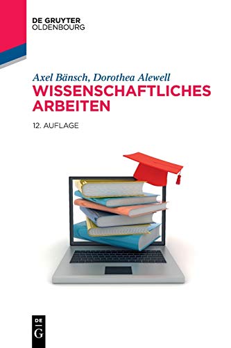 Wissenschaftliches Arbeiten (De Gruyter Studium) von de Gruyter Oldenbourg