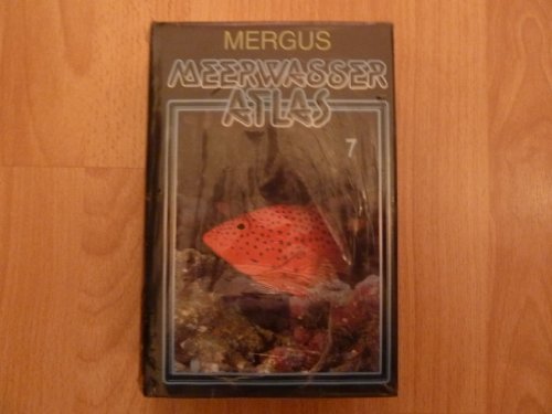 Meerwasser Atlas, Kst, Bd.7, Perciformes (Barschartige): Ausgenommen Falterfische und Kaiserfische