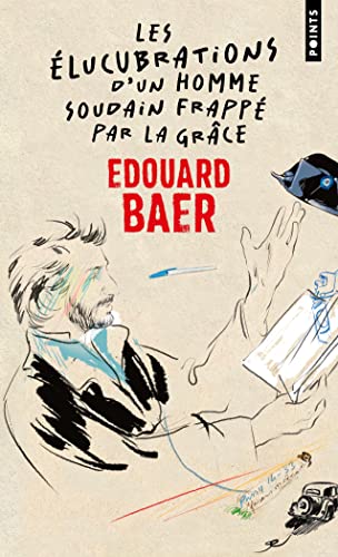 Les Élucubrations d'un homme soudain frappé par la grâce von POINTS