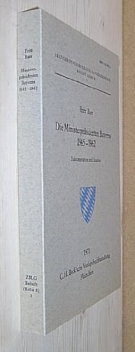 Die Ministerpräsidenten Bayerns 1945-1962: Dokumentation und Analyse (Zeitschrift für Bayerische Landesgeschichte: Beihefte. Reihe B) von C.H.Beck