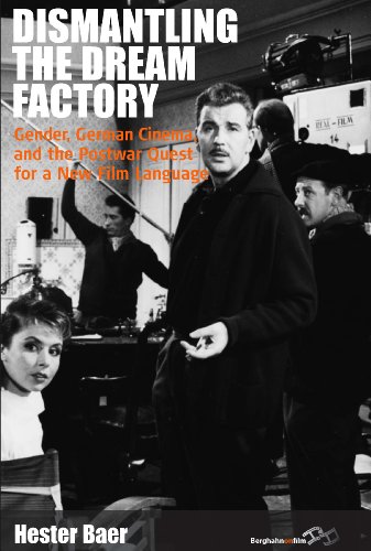 Dismantling the Dream Factory: Gender, German Cinema, and the Postwar Quest for a New Film Language (Film Europa, Band 9) von Berghahn Books