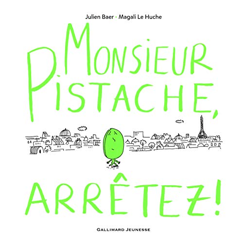 Monsieur Pistache, arretez !