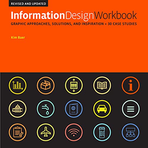 Information Design Workbook, Revised and Updated: Graphic Approaches, Solutions, and Inspiration: Graphic approaches, solutions, and inspiration + 30 case studies von Rockport Publishers