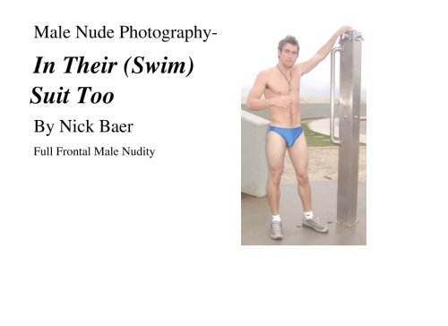 Male Nude Photography- In Their (Swim) Suit Too