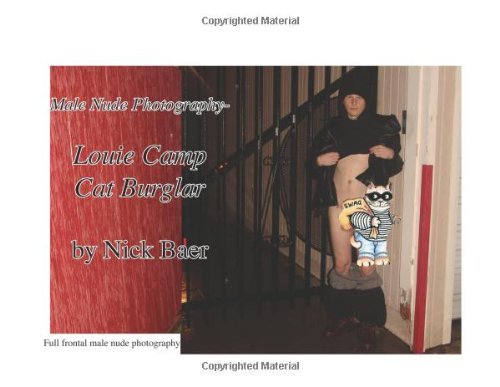 Male Nude Photography- Louie Camp Cat Burglar von CreateSpace Independent Publishing Platform