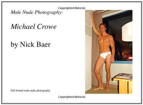 Male Nude Photography- Michael Crowe von CreateSpace Independent Publishing Platform