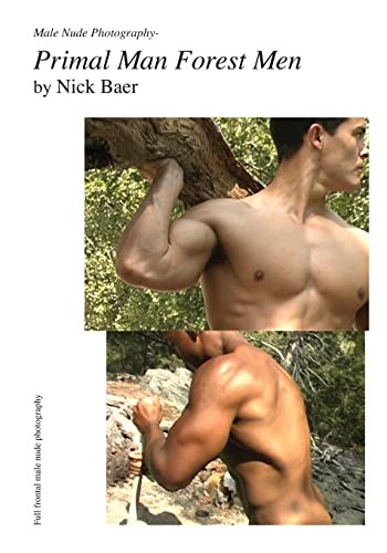 Male Nude Photography- Primal Man Forest Men von Createspace Independent Publishing Platform