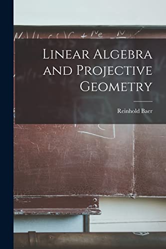 Linear Algebra and Projective Geometry Linear Algebra and Projective Geometry von Hassell Street Press