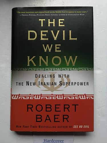 The Devil We Know: Dealing with the New Iranian Superpower