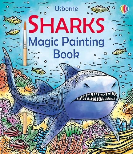 Sharks Magic Painting Book: Explore The Depths of the Ocean with Sharks in this Innovative Magic Painting Book for Kids (Magic Painting Books) von Usborne