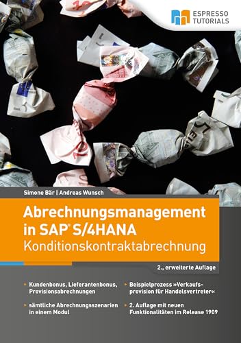 Abrechnungsmanagement in SAP S/4HANA – Konditionskontraktabrechnung (2., erweiterte Auflage) von Espresso Tutorials GmbH