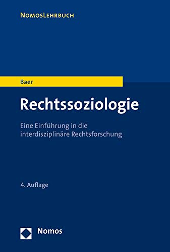 Rechtssoziologie: Eine Einführung in die interdisziplinäre Rechtsforschung