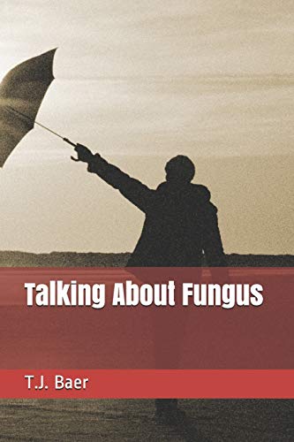 Talking About Fungus von Independently Published