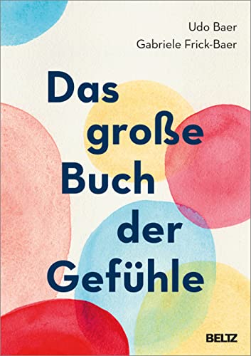 Das große Buch der Gefühle Das große Buch der Gefühle