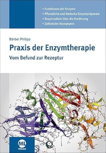 Praxis der Enzymtherapie: Vom Befund zur Rezeptur von Mediengruppe Oberfranken