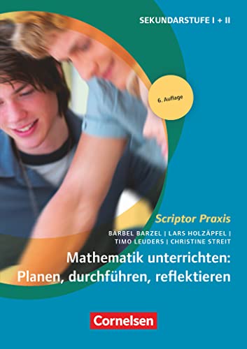 Scriptor Praxis: Mathematik unterrichten: Planen, durchführen, reflektieren (6. Auflage) - Buch von Cornelsen Vlg Scriptor