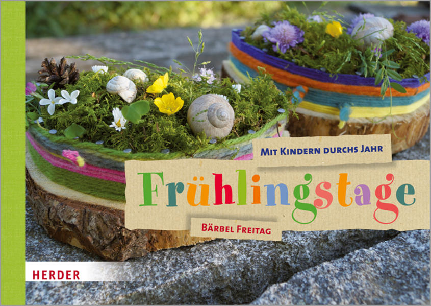 Mit Kindern durchs Jahr: Frühlingstage von Herder Verlag GmbH