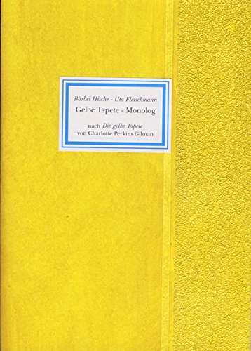 Gelbe Tapete - Monolog. Nach "Die gelbe Tapete" von Charlotte Perkins Gilman von Isensee Verlag