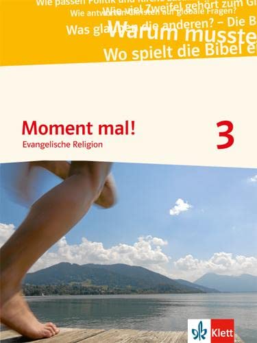 Moment mal! 3. Allgemeine Ausgabe: Schulbuch Klasse 9/10: Evangelische Religion Gymnasium von Klett Ernst /Schulbuch