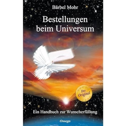 Silberschnur Verlag Die G Bestellungen beim Universum: Ein Handbuch zur Wunscherfüllung von Silberschnur Verlag Die G