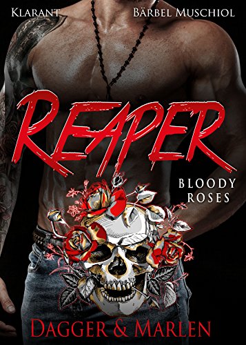 Reaper. Bloody Roses - Dagger und Marlen: Dagger & Marlen
