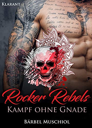 Rocker Rebels. Kampf ohne Gnade von Klarant