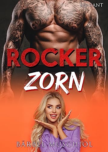 Rocker Zorn. Rockerroman von Klarant