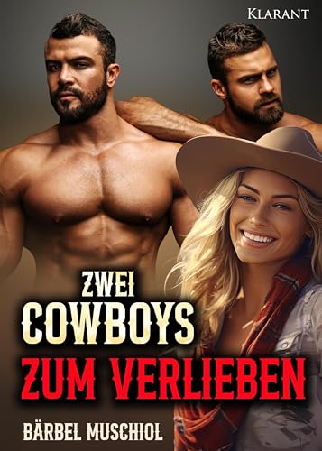 Zwei Cowboys zum Verlieben. Liebesroman