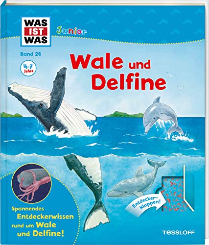 WAS IST WAS Junior Band 26. Wale und Delfine: Welche Wale und Delfine gibt es? Warum wandern Wale? Wie wird ein Waljunges geboren?