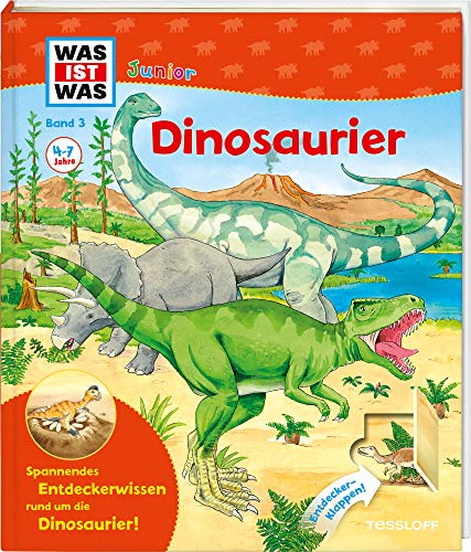 WAS IST WAS Junior Band 3. Dinosaurier: Was sind Dinosaurier? Waren sie gefährlich? Warum sind sie ausgestorben?