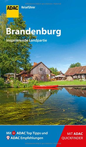 ADAC Reiseführer Brandenburg: Der Kompakte mit den ADAC Top Tipps und cleveren Klappenkarten