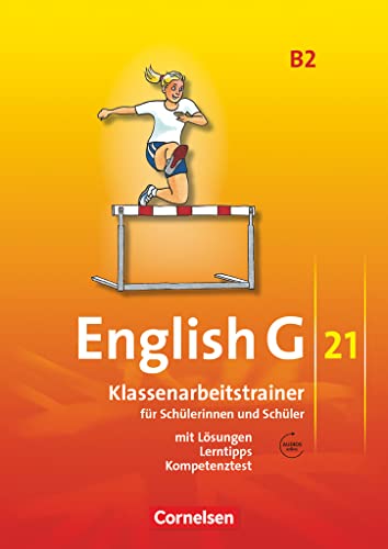 English G 21 - Ausgabe B / Band 2: 6. Schuljahr - Klassenarbeitstrainer mit Lösungen und Audio-Materialien: Klassenarbeitstrainer mit Lösungen und Audios online English G 21 - Ausgabe B / Band 2: 6. Schuljahr - Klassenarbeitstrainer mit Lösungen und Audio-Materialien: Klassenarbeitstrainer mit Lösungen und Audios online