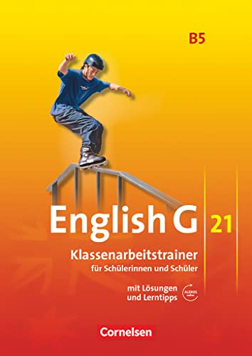 English G 21 - Ausgabe B / Band 5: 9. Schuljahr - Klassenarbeitstrainer mit Lösungen und Audio-Materialien: Klassenarbeitstrainer mit Lösungen und Audios online English G 21 - Ausgabe B / Band 5: 9. Schuljahr - Klassenarbeitstrainer mit Lösungen und Audio-Materialien: Klassenarbeitstrainer mit Lösungen und Audios online